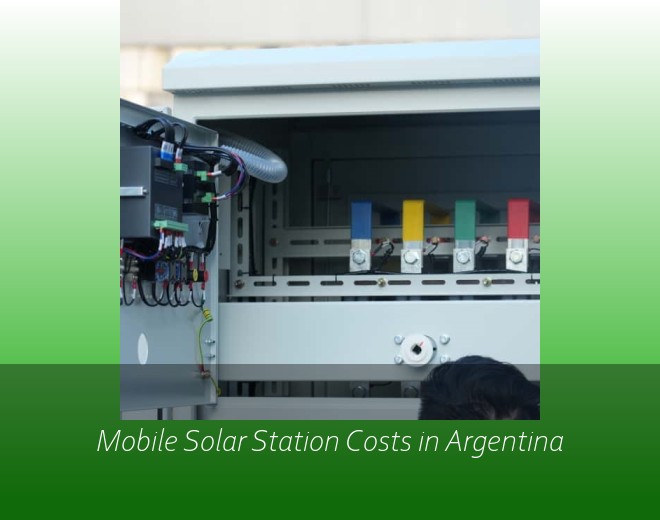 Mobile Solar Station Costs in Argentina